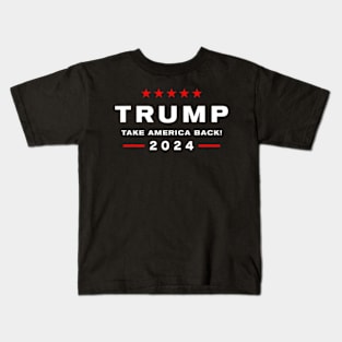 Take America back 2024 Kids T-Shirt